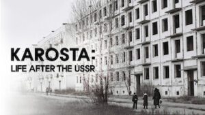 Karosta: Life After the USSR