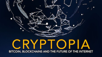 Cryptopia: Bitcoin, Blockchains and the Future of the Internet Cryptopia: Bitcoin, Blockchains and the Future of the Internet på Netflix
