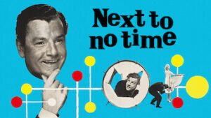 Next to No Time
