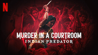 Indian Predator: Murder in a Courtroom Indian Predator: Murder in a Courtroom på Netflix