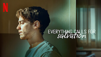 Everything Calls for Salvation Everything Calls for Salvation på Netflix