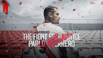 The Fight for Justice: Paolo Guerrero The Fight for Justice: Paolo Guerrero på Netflix