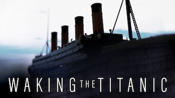 Waking the Titanic Waking the Titanic på Netflix