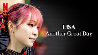 LiSA Another Great Day LiSA Another Great Day på Netflix
