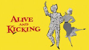 Alive and Kicking