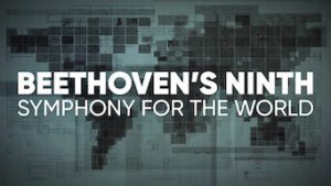 Beethoven’s Ninth – Symphony for the World