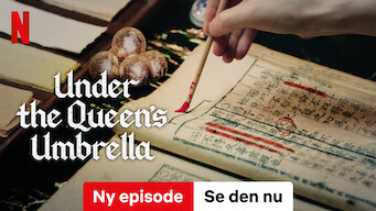 Under the Queen’s Umbrella Under the Queen’s Umbrella på Netflix