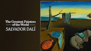The Greatest Painters of the World: Salvador Dalí