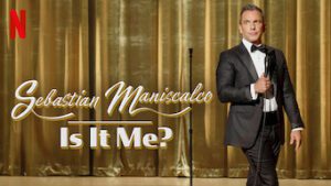 Sebastian Maniscalco: Is It Me?