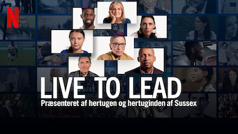 Live to Lead Live to Lead på Netflix