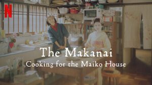 The Makanai: Cooking for the Maiko House