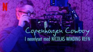 Copenhagen Cowboy: Nightcall with Nicolas Winding Refn