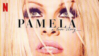Pamela, a love story Pamela, a love story Netflix