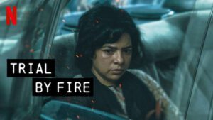 Trial by Fire
