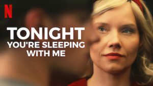 Tonight You’re Sleeping with Me