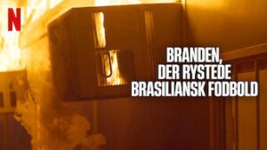 Branden, der rystede brasiliansk fodbold