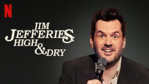 Jim Jefferies: High n’ Dry