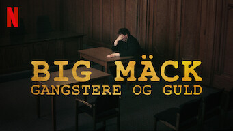 Big Mäck: Gangsters and Gold Big Mäck: Gangsters and Gold på Netflix