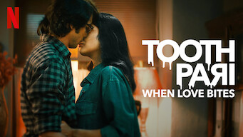 Tooth Pari: When Love Bites Tooth Pari: When Love Bites på Netflix