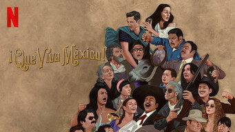 ¡Que viva México! ¡Que viva México! på Netflix