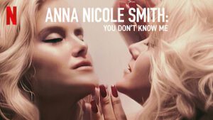 Anna Nicole Smith: You Don’t Know Me