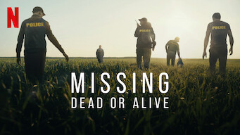 Missing: Dead or Alive? Missing: Dead or Alive? på Netflix