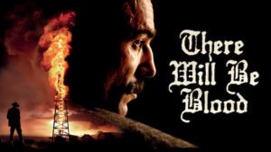 There Will Be Blood