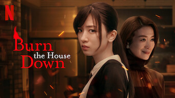 Burn the House Down Burn the House Down på Netflix