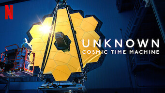 Unknown: Cosmic Time Machine Unknown: Cosmic Time Machine på Netflix