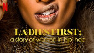 Ladies First: A Story of Women in Hip-Hop