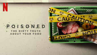 Poisoned: The Dirty Truth About Your Food Poisoned: The Dirty Truth About Your Food på Netflix