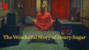 The Wonderful Story of Henry Sugar