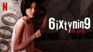 6ixtynin9 The Series