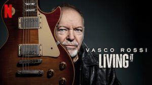 Vasco Rossi: Living It