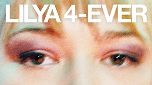 Lilya 4-Ever Lilya 4-Ever på Netflix
