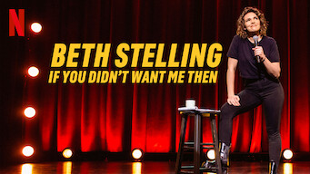 Beth Stelling: If You Didn’t Want Me Then Beth Stelling: If You Didn’t Want Me Then på Netflix