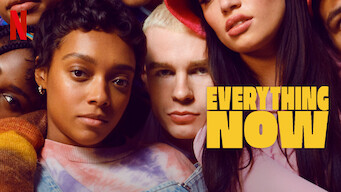 Everything Now Everything Now på Netflix