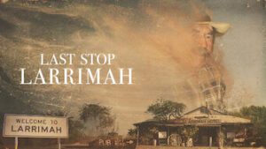 Last Stop Larrimah