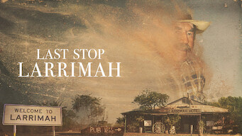 Last Stop Larrimah Last Stop Larrimah på Netflix