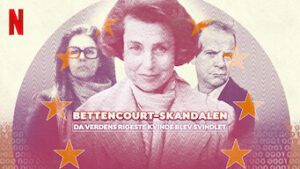 Bettencourt-skandalen: Da verdens rigeste kvinde blev svindlet
