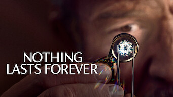 Nothing Lasts Forever på Netflix