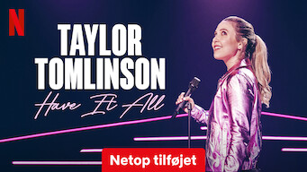 Taylor Tomlinson: Have It All Taylor Tomlinson: Have It All på Netflix