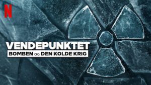 Vendepunktet: Bomben og den kolde krig