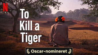 To Kill a Tiger To Kill a Tiger på Netflix