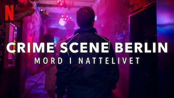 Crime Scene Berlin: Mord i nattelivet Crime Scene Berlin: Mord i nattelivet på Netflix
