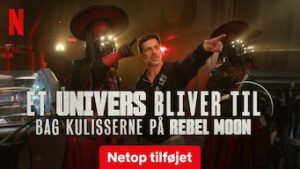Et univers bliver til: Bag kulisserne på Rebel Moon