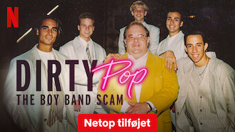Dirty Pop: The Boy Band Scam Dirty Pop: The Boy Band Scam på Netflix