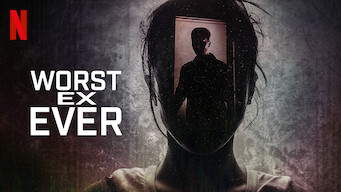 Worst Ex Ever Netflix