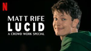 Matt Rife: Lucid – A Crowd Work Special