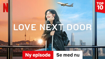 Love Next Door Love Next Door på Netflix